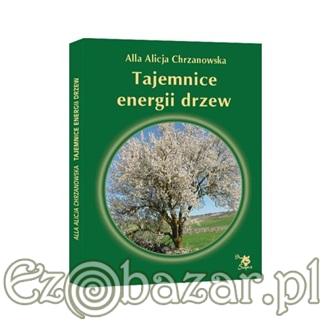 Tajemnice energii drzew, A. A. Chrzanowska