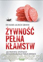 Żywność pełna kłamstw. dr Hans-Ulrich Grimm